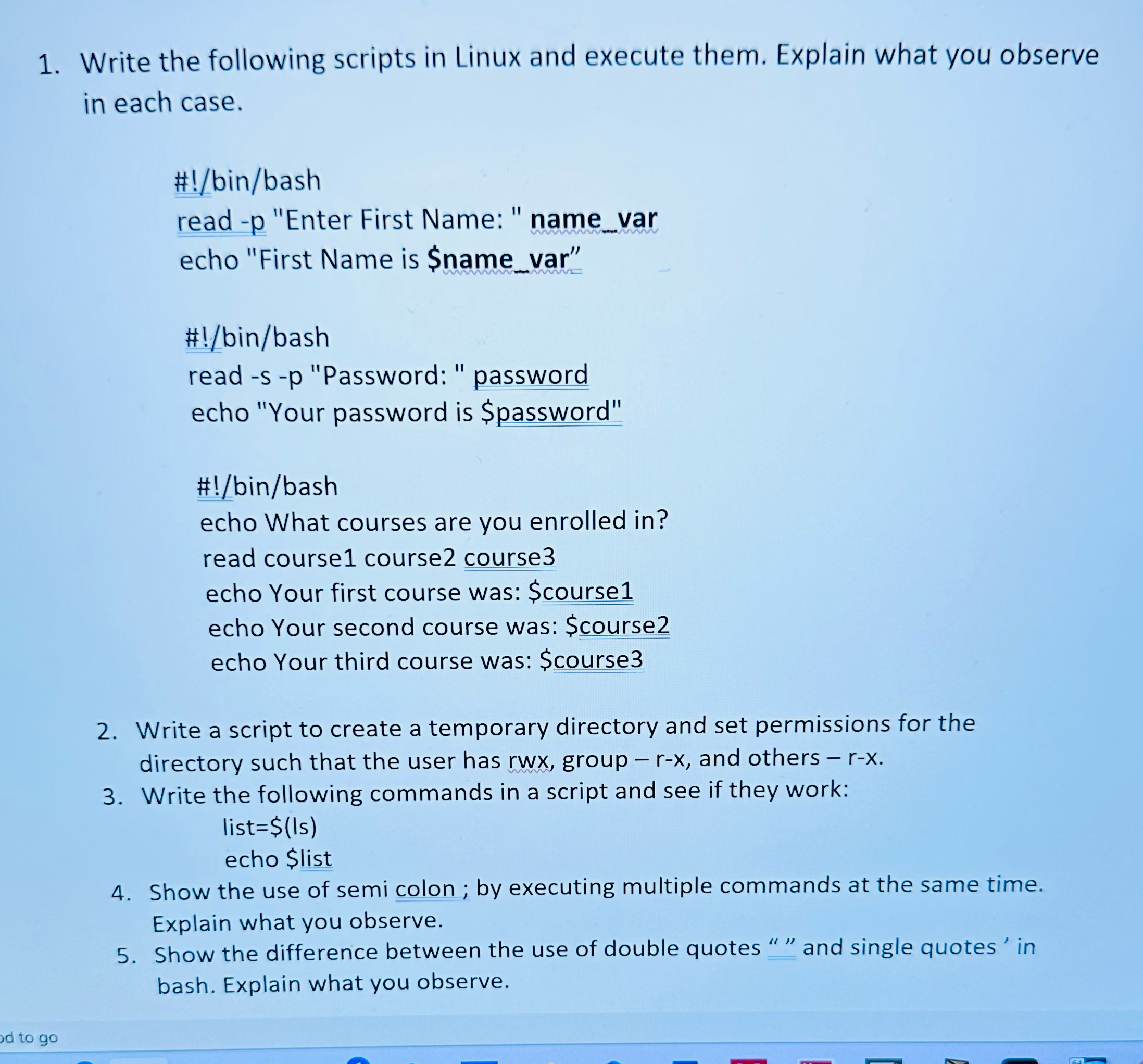  Write the following scripts in Linux and execute them. Explain what