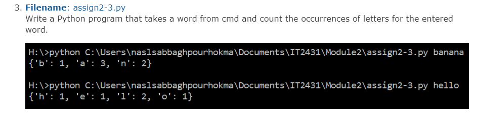  3. Filename: assign2-3.py Write a Python program that takes a word
