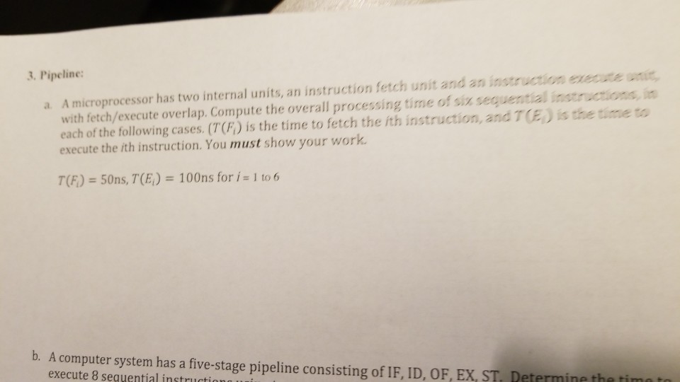 3 Pipeline: a. A microprocessor has two internal units, an instruction