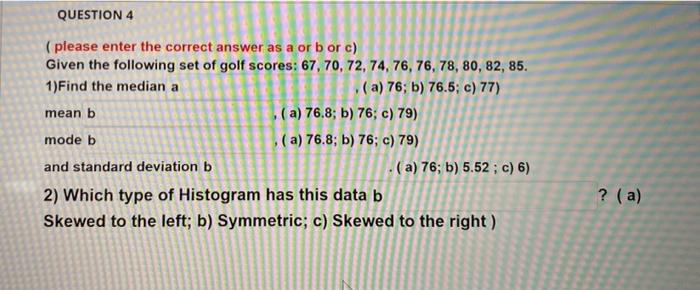  QUESTION 4 (please enter the correct answer as a or b