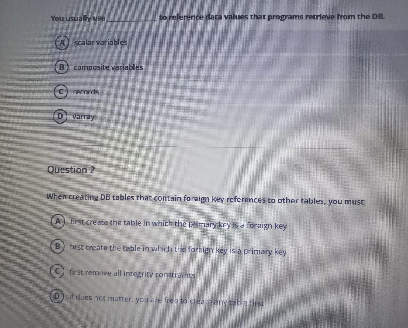 You usually use to reference data values that programs retrieve from