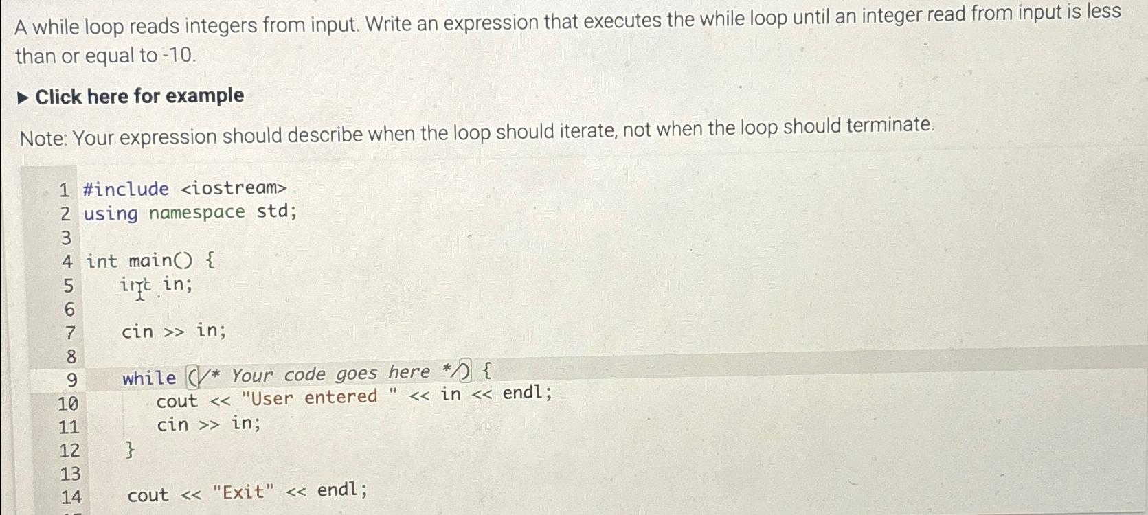  A while loop reads integers from input. Write an expression that