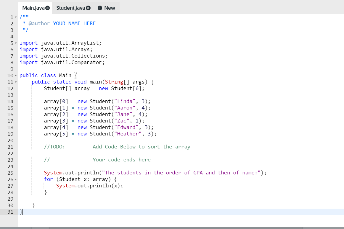 Main.java Student.java + New 1- /** 2 * @author YOUR NAME
