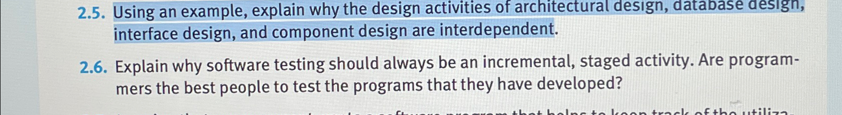  2.5. Using an example, explain why the design activities of architectural