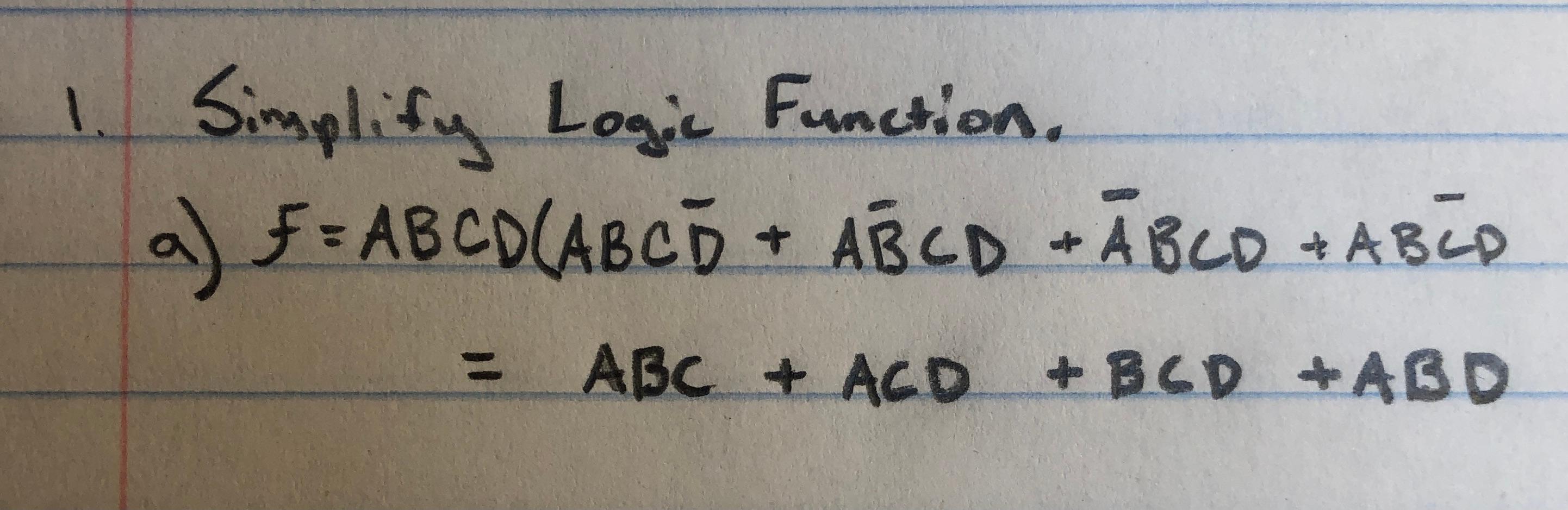 Is this Correct? 1 Simplify Logic Function, a) ) a) F =