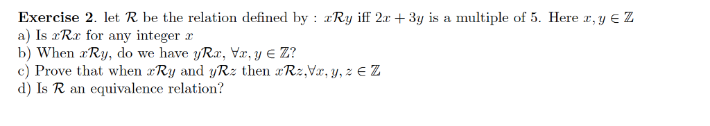  Exercise 2. let R be the relation defined by : xRy