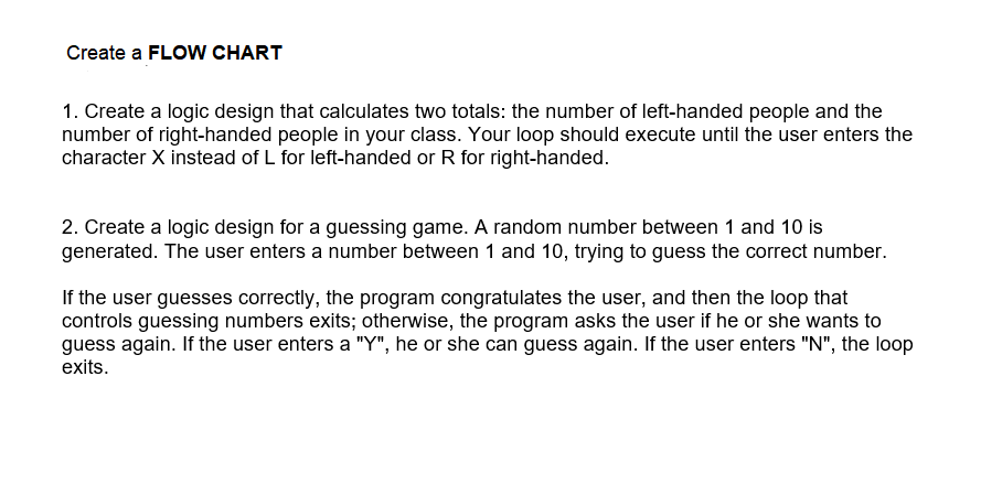  Create a FLOW CHART 1. Create a logic design that calculates