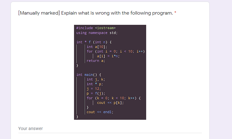  [Manually marked] Explain what is wrong with the following program. *