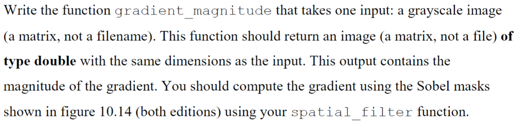 MATLAB EDGE DETECTION: Having a spatial_filter function... Write the function gradient magnitude