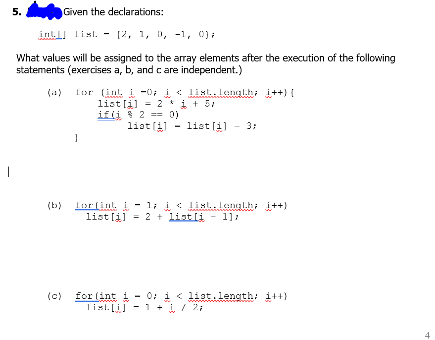  Given the declarations: int [] list = {2, 1, 0, -1,