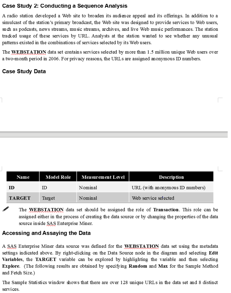  Case Study 2: Conducting a Sequence Analysis A radio station developed
