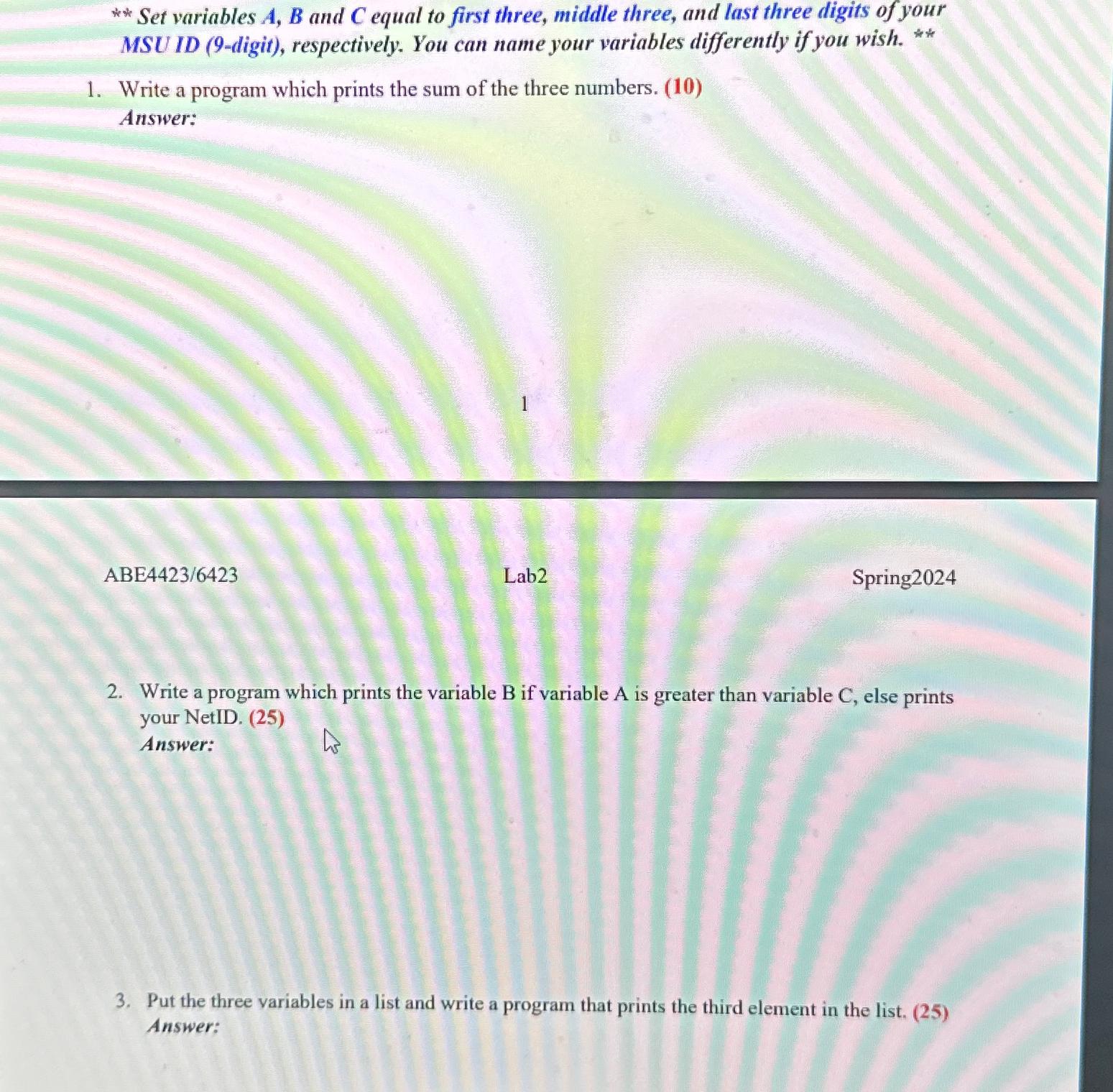 ?**** Set variables A,B and C equal to first three, middle