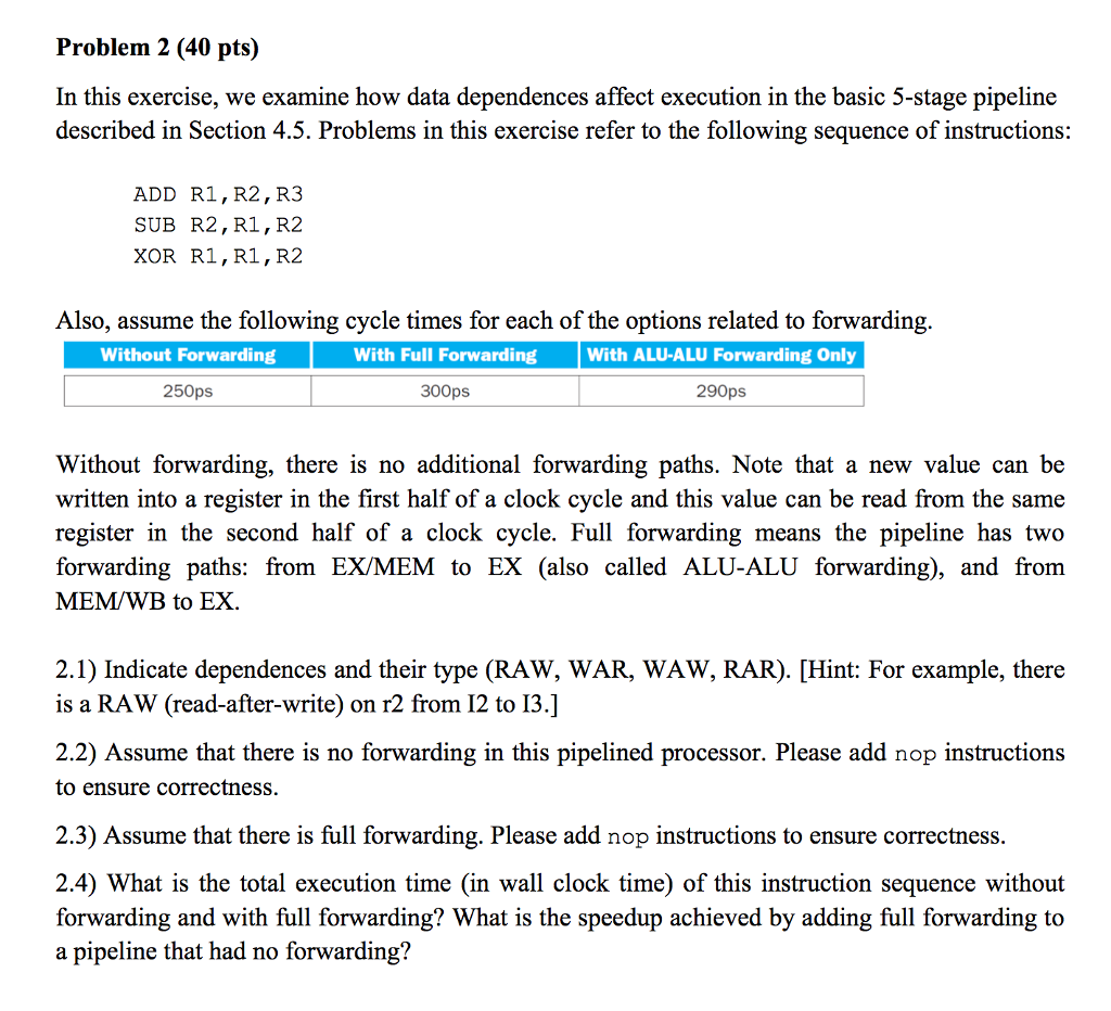  In this exercise, we examine how data dependences affect execution in