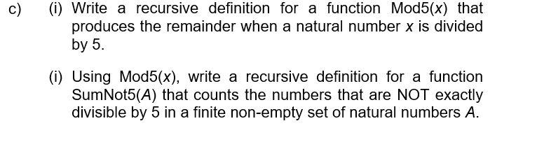  This is computer mathematics problem c) (1) Write a recursive definition