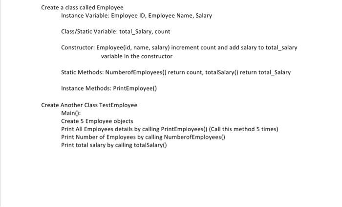 java Create a class called Employee Instance Variable: Employee ID, Employee Name,