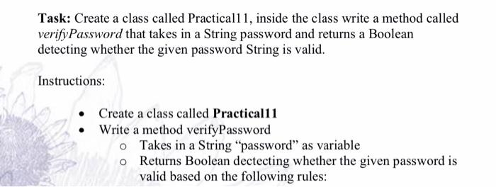 java write a java code Task: Create a class called Practical11, inside