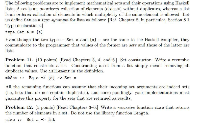 Code should be written in Haskell The following problems are to implement