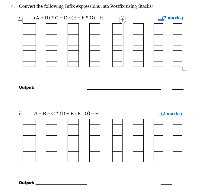  4. Convert the following Infix expressions into Postfix using Stacks: (A+B)