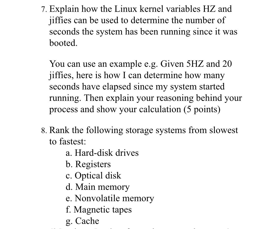  Explain how the Linux kernel variables HZ and jiffies can be