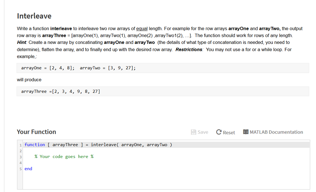 This is MatLab. We CAN NOT USE a for or while loop.