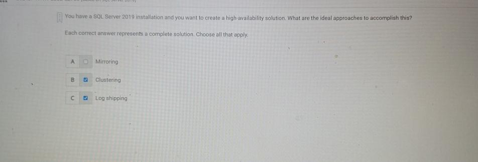  You have a SQL Server 2019 installation and you want to