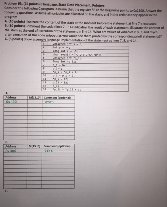  Problem #3. (25 points) C language, Stack Data Placement, Pointers Consider