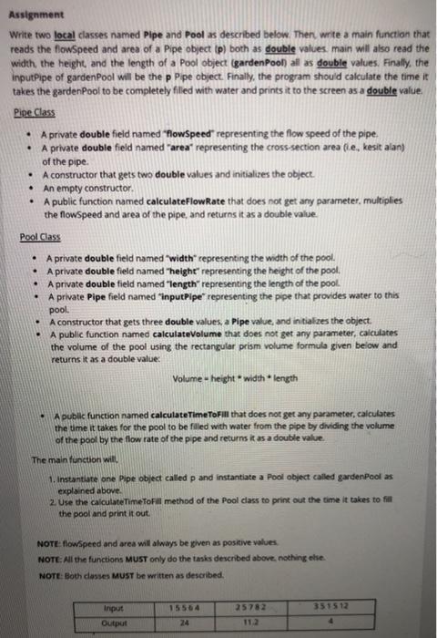  Assignment Write two local classes named Pipe and Pool as described