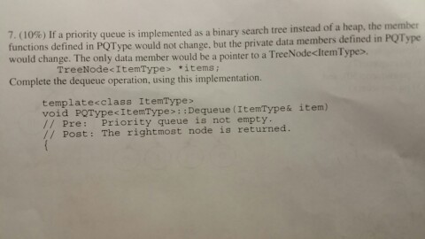  If a priority queue is implemented as a binary search tree