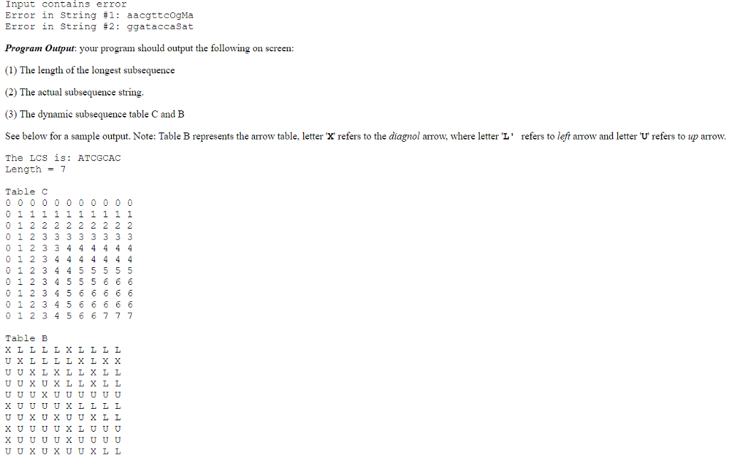 Implement the given code to solve the Longest Common Subsequence problem by