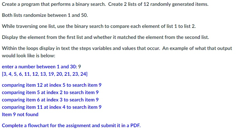 Create a program that performs a binary search. Complete in python. Create