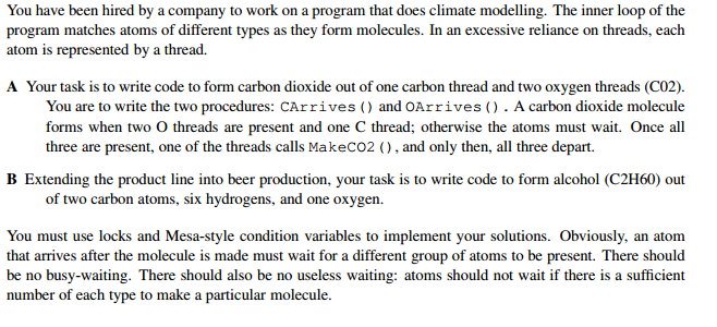 Synchronization problem (use locks and condition variables) You have been hired by