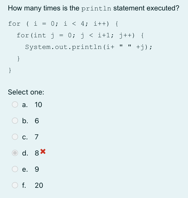  How many times is the println statement executed? 