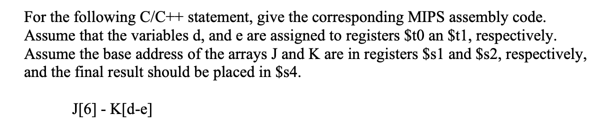  For the following CC++ statement, give the corresponding MIPS assembly code.