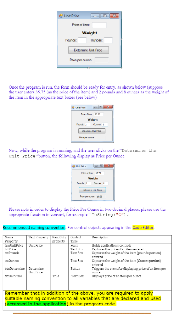 (Unit Price)Write a Visual Basicprogram toperform following tasks.(OnePound is equal to 16