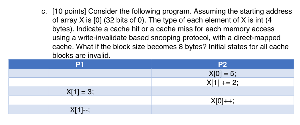 c. [10 points] Consider the following program. Assuming the starting address