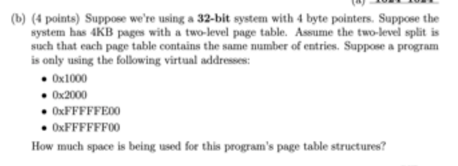  (b) (4 points) Suppose we're using a 32-bit system with 4