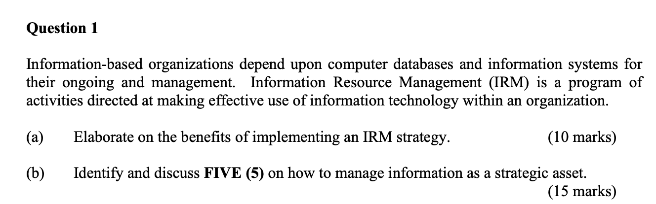  Question 1 Information-based organizations depend upon computer databases and information systems