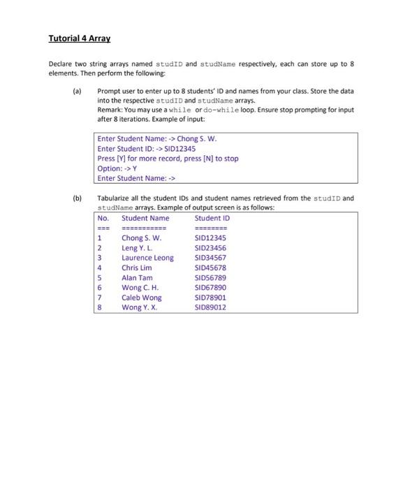  Tutorial 4 Array Declare two string arrays named studID and studName