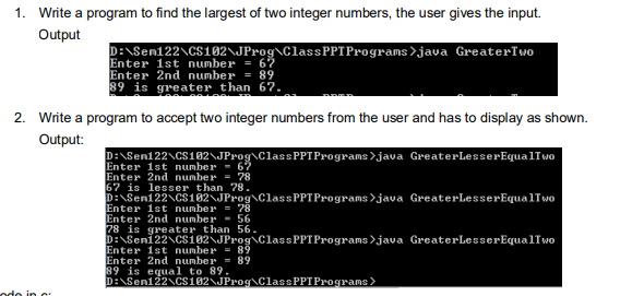  using java 1. Write a program to find the largest of