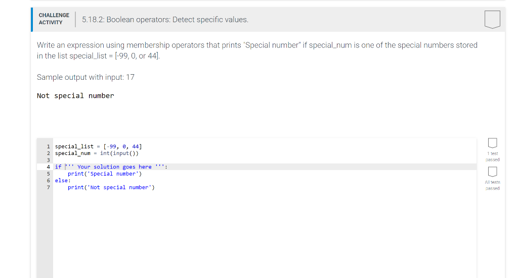  CHALLENGE ACTIVITY 5.18.2: Boolean operators: Detect specific values. Write an expression