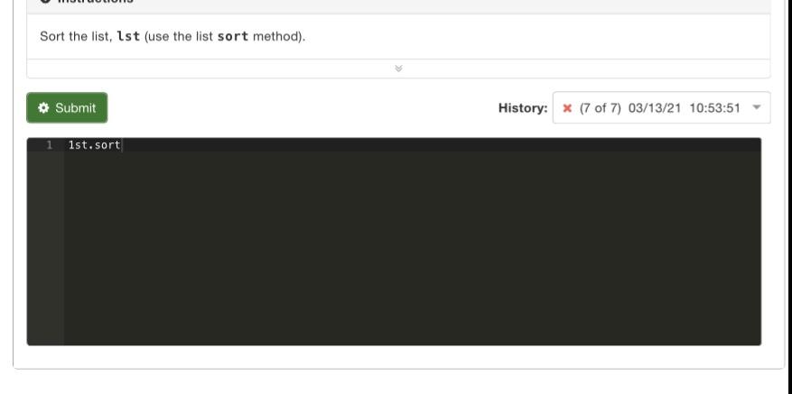 Sort the list, ist (use the list sort method). # Submit