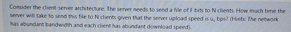 Consider the client-server architecture. The server needs to send a file