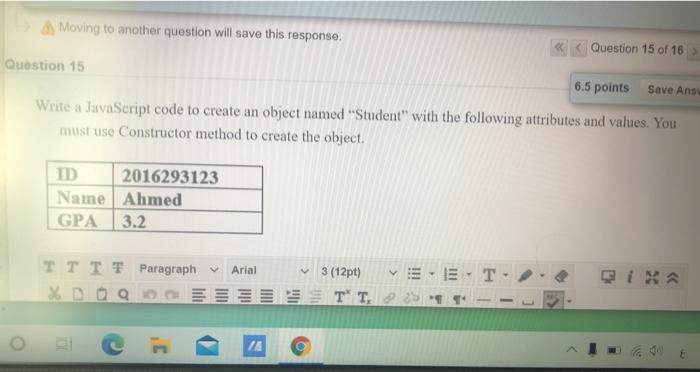  Moving to another question will save this response. Question 15 of
