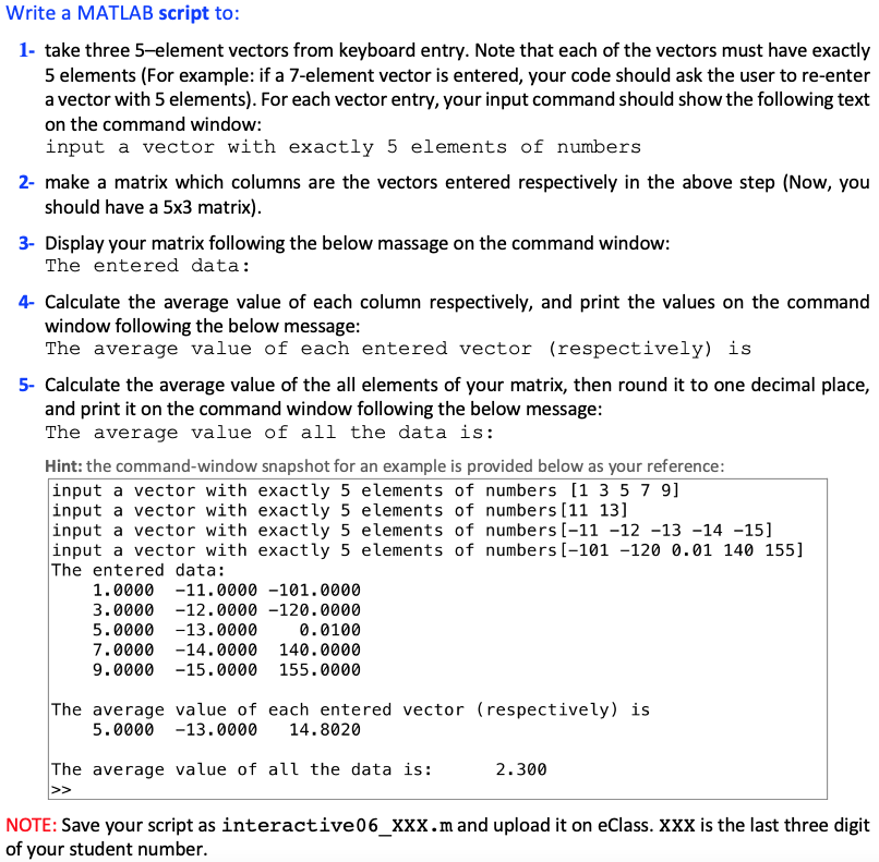 MATLAB HELP Write a MATLAB script to: 1- take three 5-element vectors