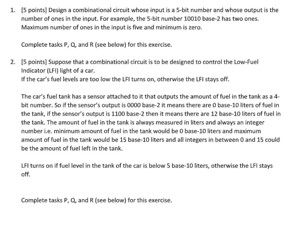  [5 points] Design a combinational circuit whose input is a 5-bit