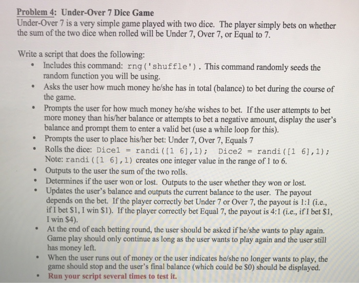  Problem 4: Under-Over 7 Dice Game Under-Over 7 is a very