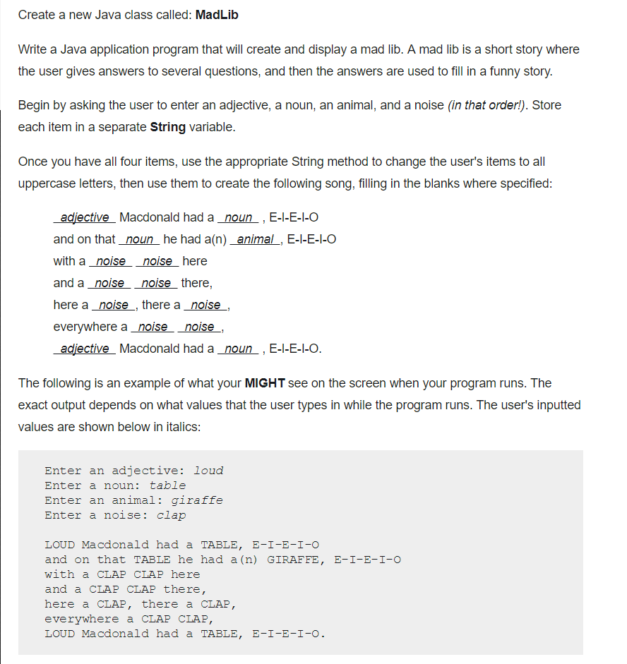  Create a new Java class called: MadLib Write a Java application