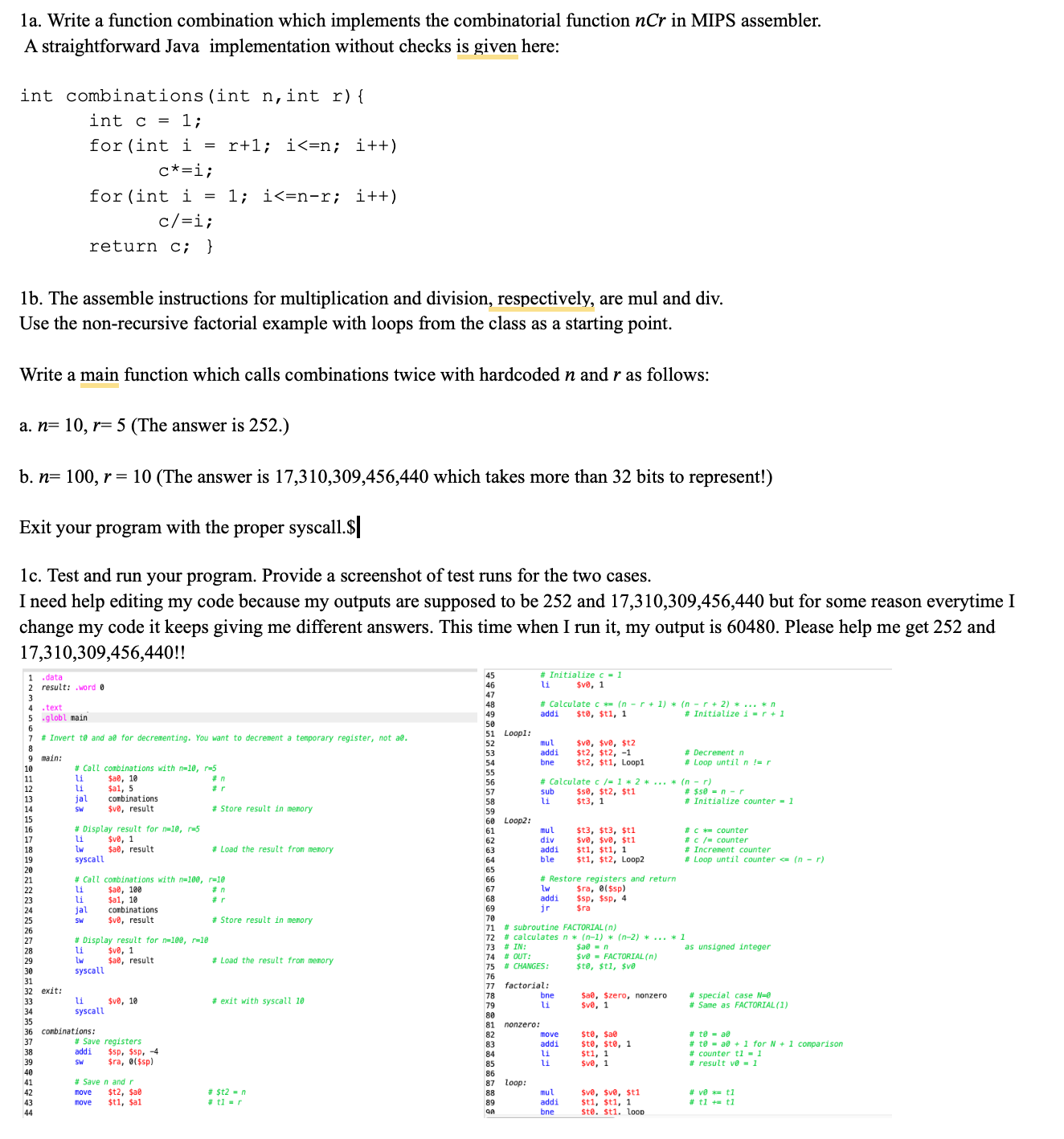  1a. Write a function combination which implements the combinatorial function nCr