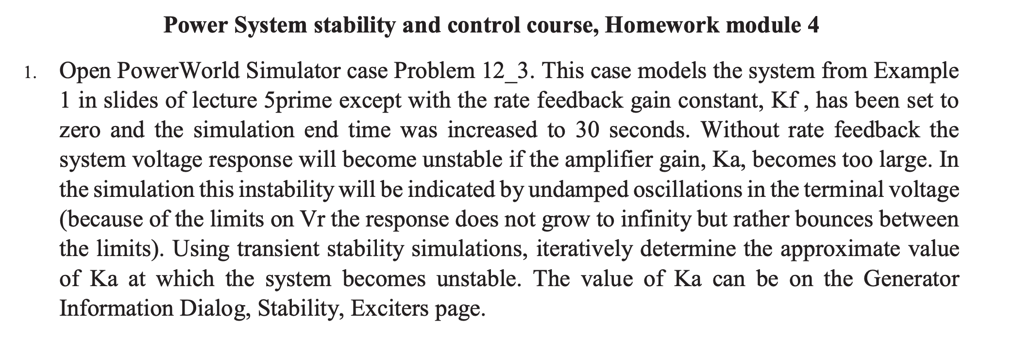  Power System stability and control course, Homework module 4 1. Open