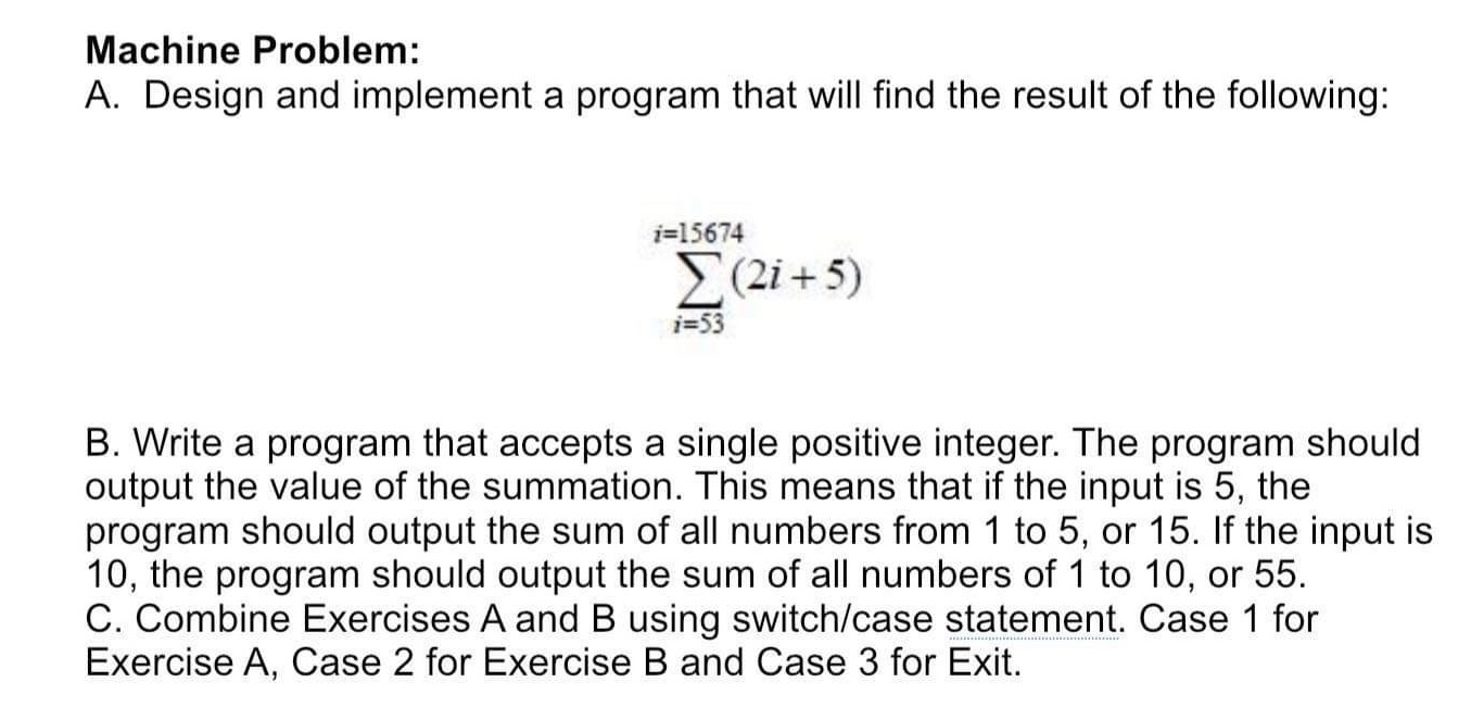  Machine Problem: A. Design and implement a program that will find